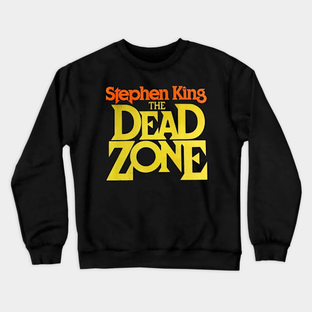 The Dead Zone - King First Edition Series Crewneck Sweatshirt by TheUnseenPeril